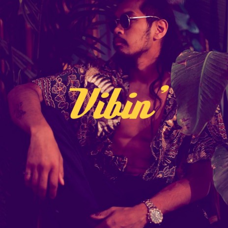 Vibin' | Boomplay Music