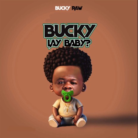 Bucky Lay Baby | Boomplay Music