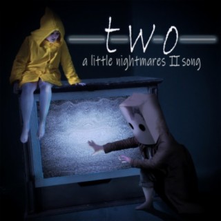 two: A Little Nightmares II Song