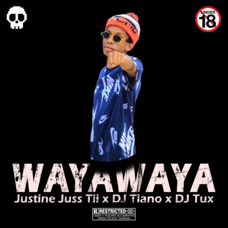 WayaWaya ft. DJ Tiano & DJ Tux | Boomplay Music