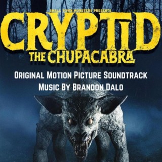 Cryptid: The Chupacabra (Original Motion Picture Soundtrack)