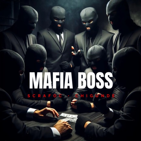 Mafia Boss ft. Chigunde | Boomplay Music