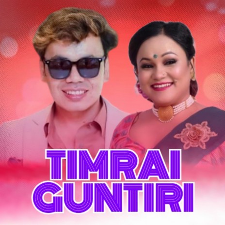 Timrai Guntiri ft. Tika Pun | Boomplay Music