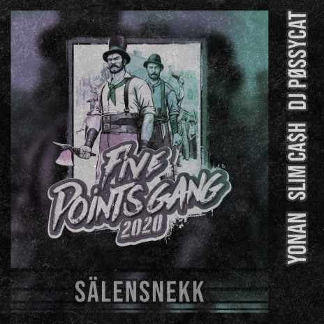 Five Points Gang 2020 (Sälensnekk) ft. Slim Ca$h & DJ Pøssycat | Boomplay Music