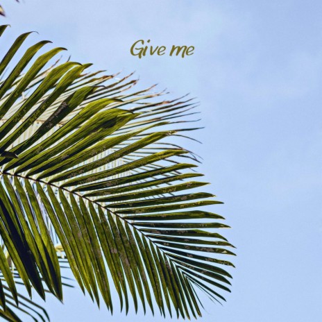 Give me ft. JBeat | Boomplay Music