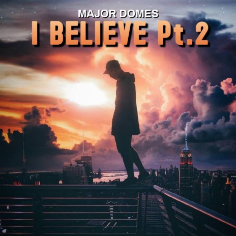 I Believe, Pt. 2 | Boomplay Music