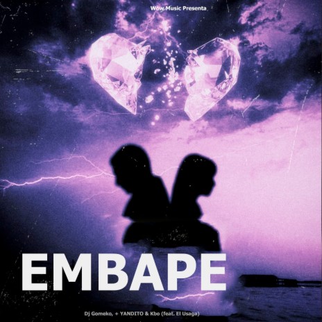 Embape ft. + YANDITO, Kbo & El Usaga | Boomplay Music