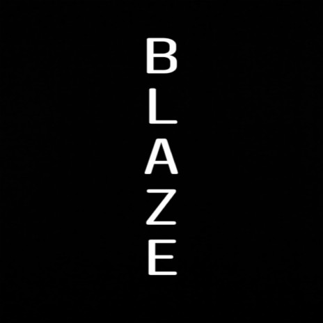 Blaze | Boomplay Music