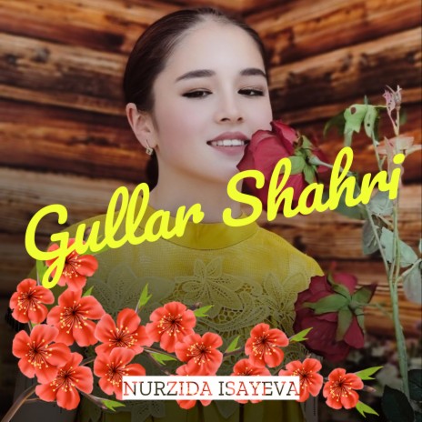 Gullar Shahri | Boomplay Music