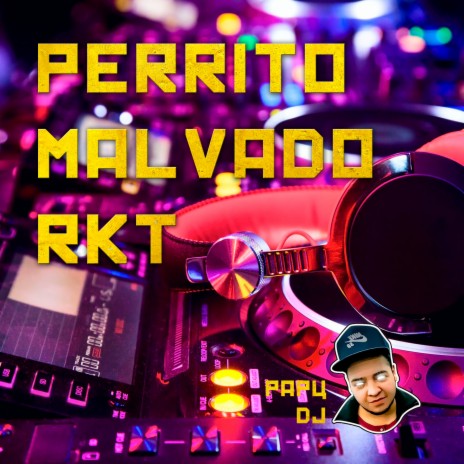 Perrito Malvado Rkt | Boomplay Music