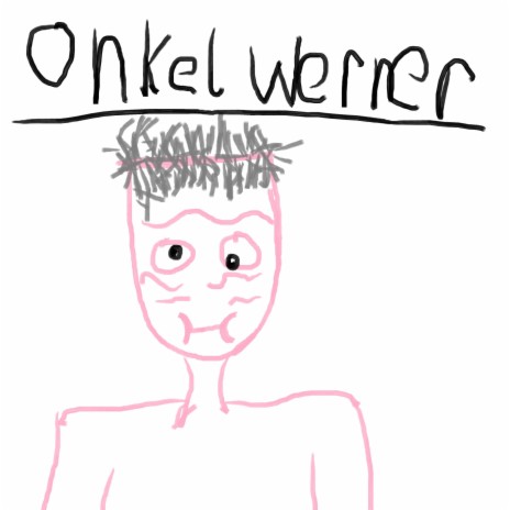 Onkel Werner Freestyle | Boomplay Music