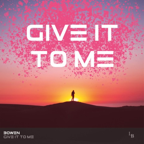 Give it to me | Boomplay Music