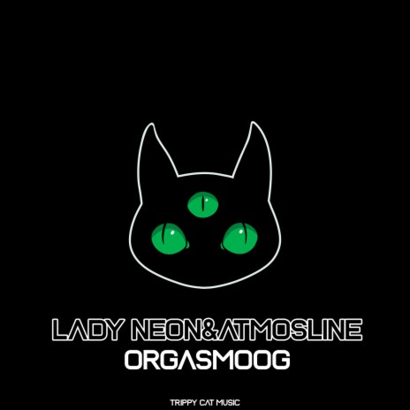 Orgasmoog ft. Lady Neon | Boomplay Music