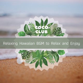 Relaxing Hawaiian BGM to Relax and Enjoy