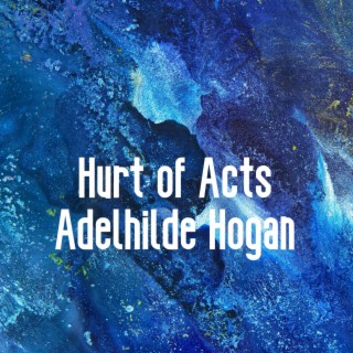 Hurt of Acts