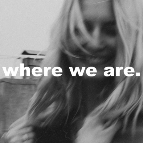 where we are | Boomplay Music