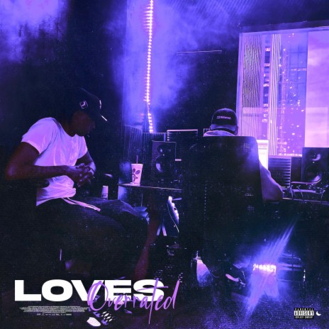 Loves Overrated | Boomplay Music