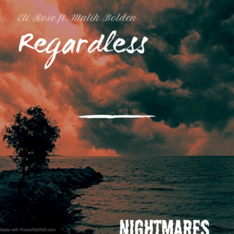 Regardless ft. Malik Bolden | Boomplay Music