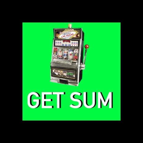 Get Sum | Boomplay Music