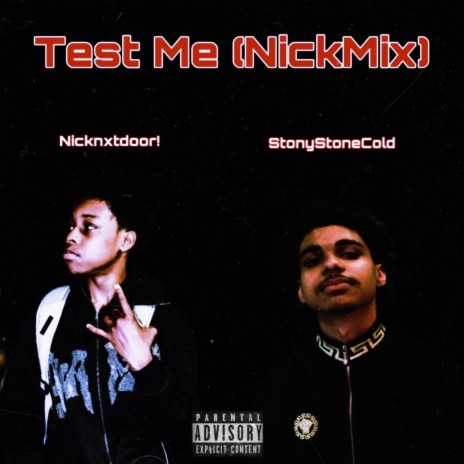 Test Me (NickMix) ft. Nicknxtdoor! | Boomplay Music