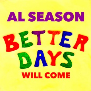 Better Days Will Come