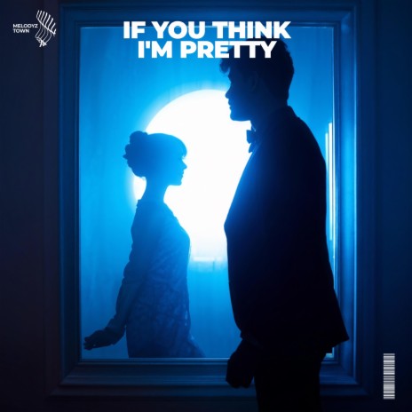 if you think i'm pretty (sped up) ft. 90degrees | Boomplay Music