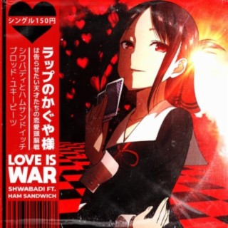 Love is War (feat. Ham Sandwich)
