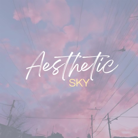 Aesthetic Sky | Boomplay Music