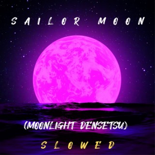 Sailor Moon (Moonlight Densetsu) - Slowed
