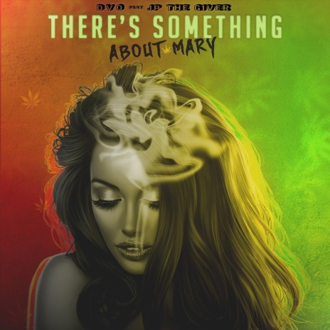 There's Something About Mary (feat. JP the Giver) | Boomplay Music