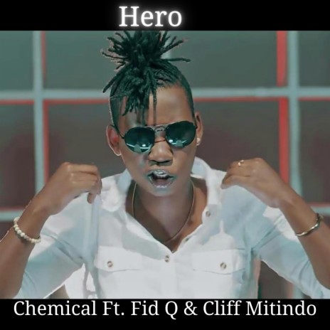 Hero ft. Fid Q & Cliff Mitindo