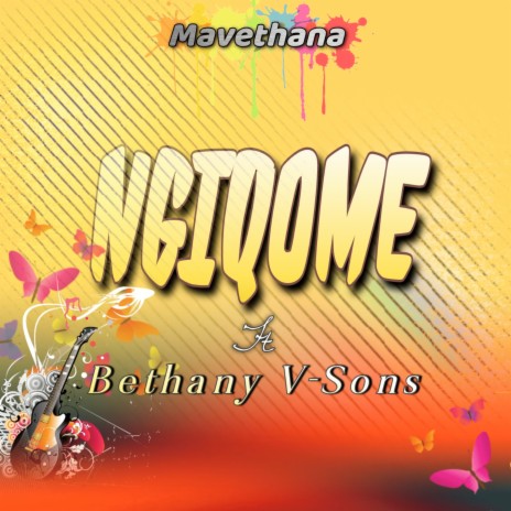 Ngiqome ft. Bethany V-Sons | Boomplay Music