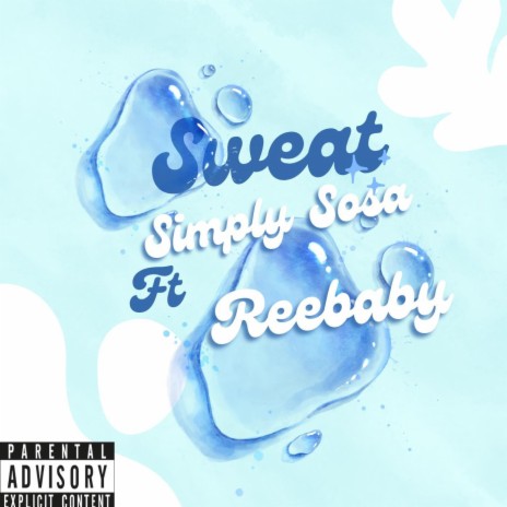 Sweat (feat. ReeBaby) | Boomplay Music