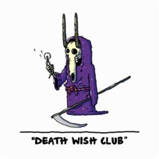 Death Wish Club (12:25)