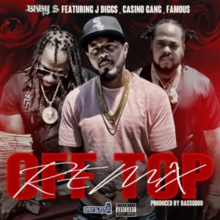 Off Top (feat. J-Diggs, Famous & Casino Gang)