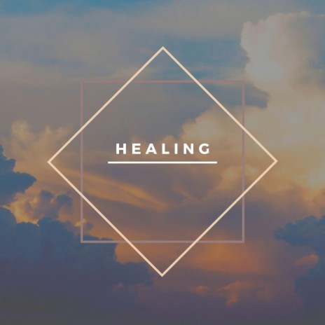 Healing | Boomplay Music