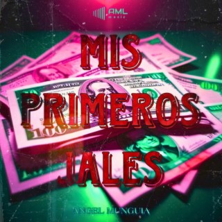 Mis Primeros Jales lyrics | Boomplay Music