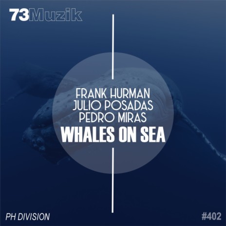 Whales On Sea (Radio Version) ft. Julio Posadas & Pedro Miras | Boomplay Music