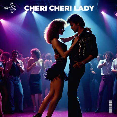 Cheri Cheri Lady (Cover) ft. Melodyz Town