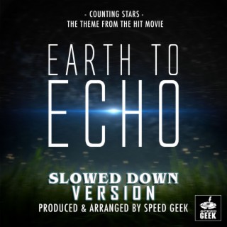 Counting Stars (From Earth To Echo) (Slowed Down Version)
