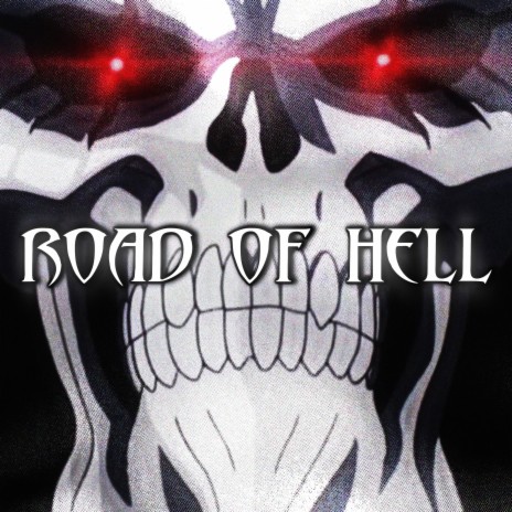 ROAD OF HELL | Boomplay Music