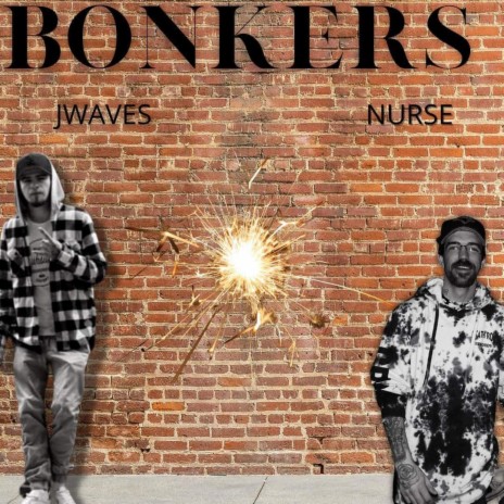 BONKERS! ft. Jwaves