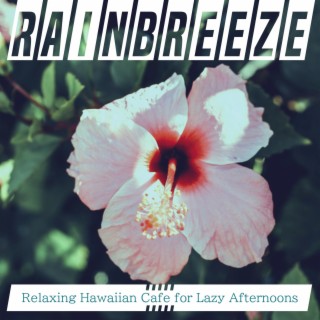 Relaxing Hawaiian Cafe for Lazy Afternoons