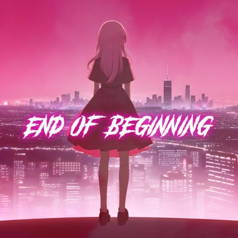 End Of Beginning (Nightcore) | Boomplay Music