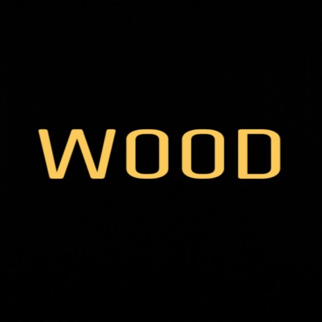 Wood | Boomplay Music