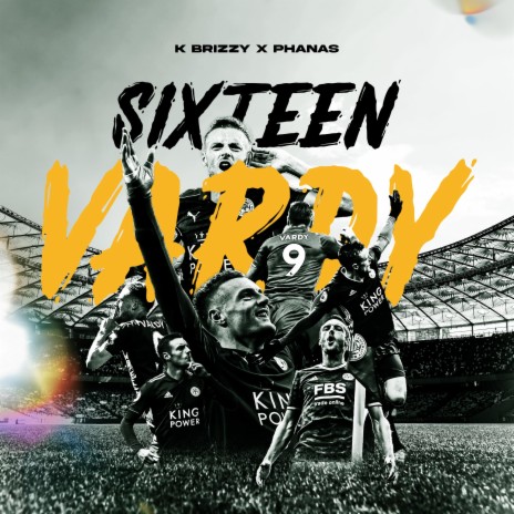 Sixteen Vardy ft. Phanas | Boomplay Music