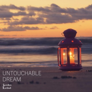 Untouchable Dream