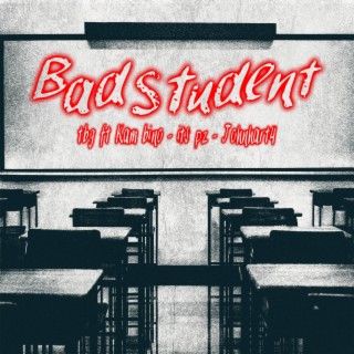 Bad Student