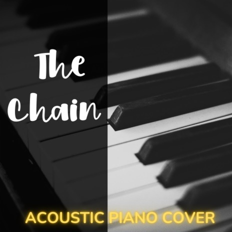The Chain (Acoustic Piano Cover)