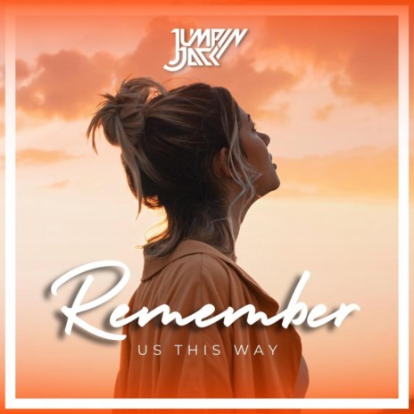 Remember Us This Way | Boomplay Music